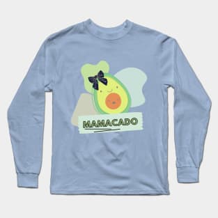 Mama-cado Long Sleeve T-Shirt